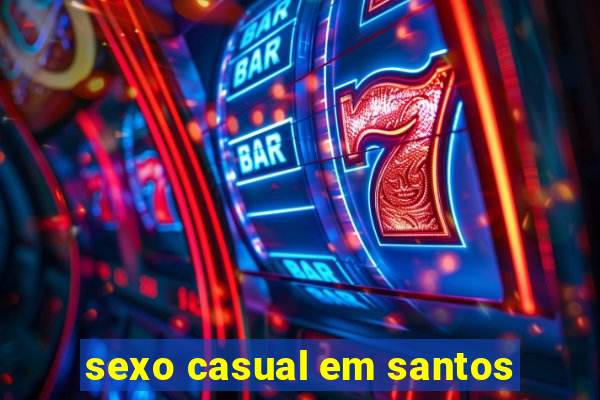 sexo casual em santos